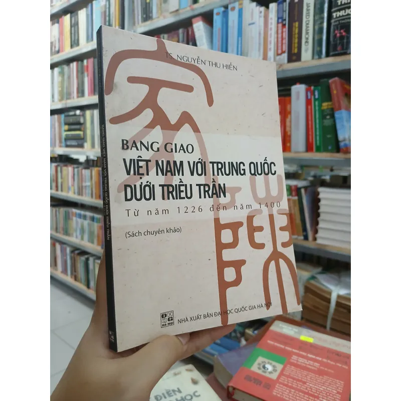 BANG GIAO VIỆT NAM VỚI TRUNG QUỐC DƯỚI TRIỀU TRẦN TỪ NĂM 1226 ĐẾN NĂM 1400 731632