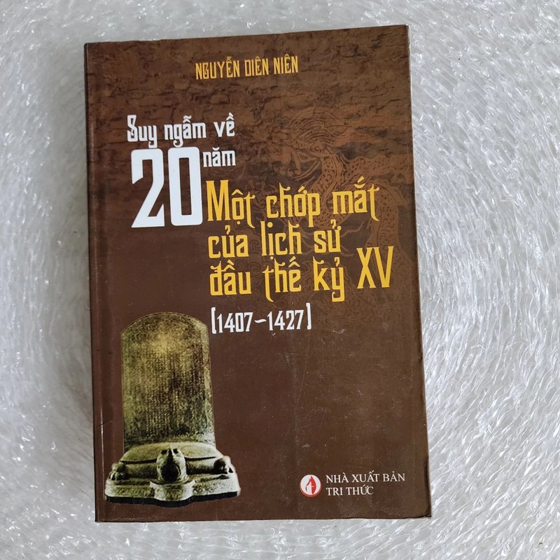 Suy ngẫm về 20 năm một chớp mắt của lịch sử đầu thế kỷ XV 527525