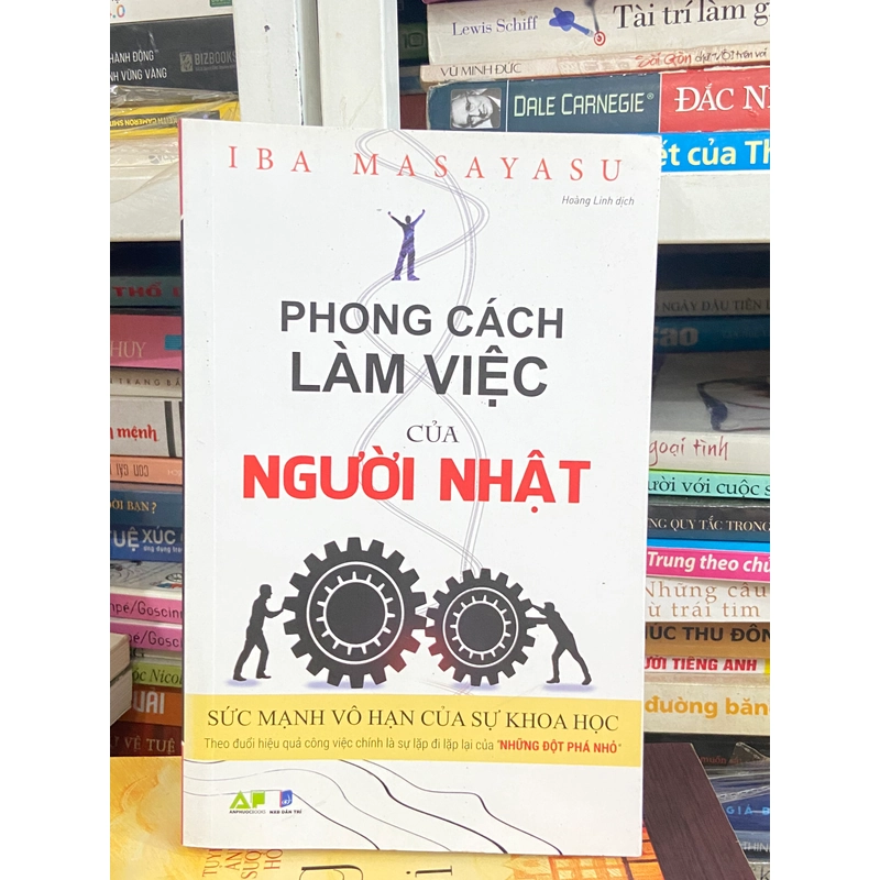 Phong Cách Làm Việc Của Người Nhật - Sức Mạnh Vô Hạn Của Sự Khoa Học 453722