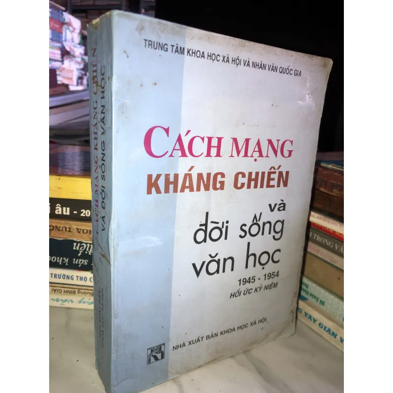 Cách mạng kháng chiến và đời sống văn học 1945-1954 - Hồi ức kỷ niệm 995463