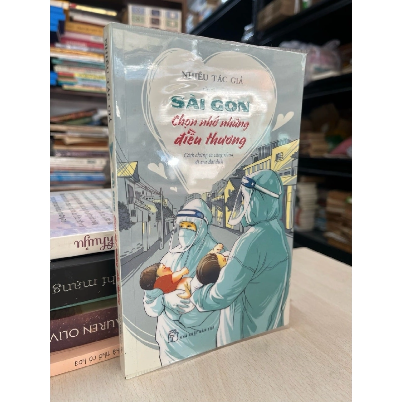 Sài Gòn chọn nhớ những điều thương - nhiều tác giả 752606