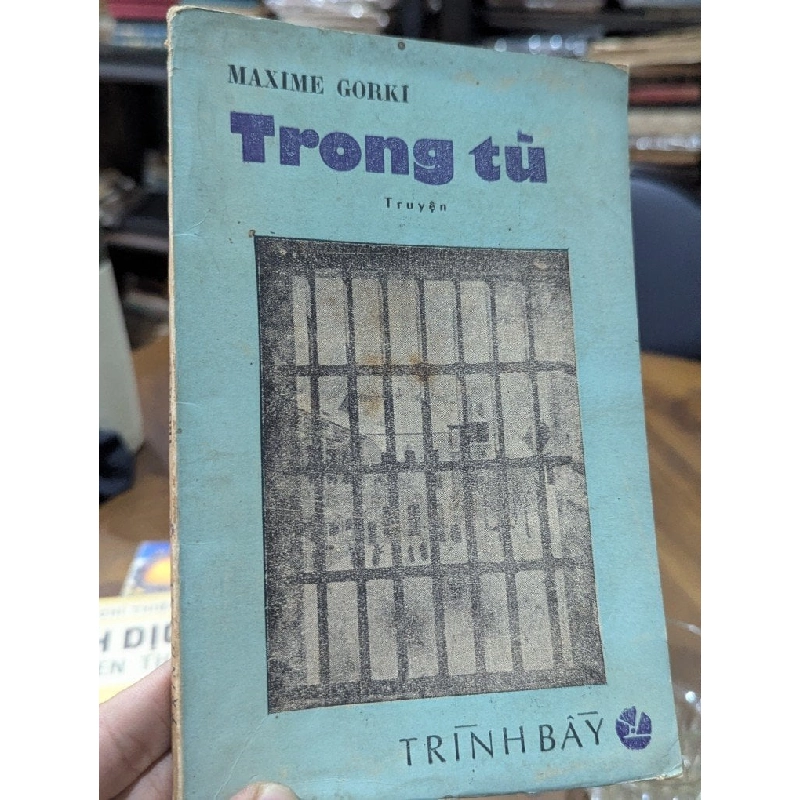Trong tù - Maxime Gorki ( bản dịch của Nguyễn Thu Hồng ) 995727