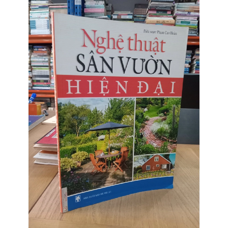 Nghệ thuật sân vườn hiện đại - Phạm Cao Hoàn biên soạn 536855