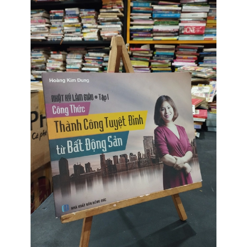 Nhật Ký Làm Giàu tập 1: Công thức thành công tuyệt đỉnh từ bất động sản - Hoàng Kim Dung 184023