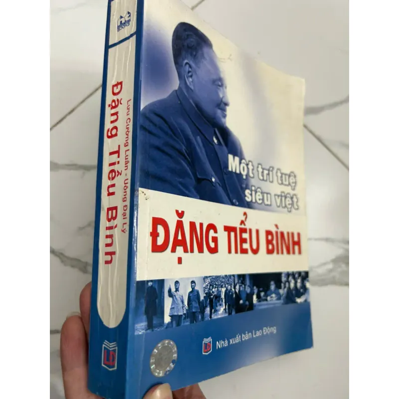 Đặng Tiểu Bình: Một trí tuệ siêu việt - Lưu Cương Luân - Uông Đại Lý 695304