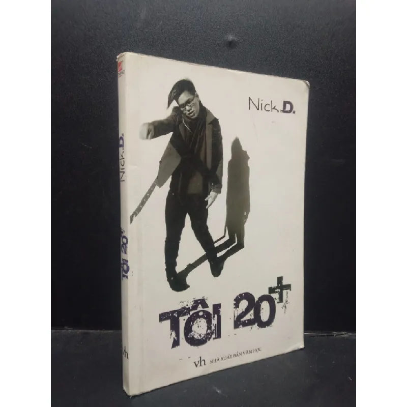 [Sách Cũ SCGR] Tôi 20+ Nick D. 2008 mới 80% ố bẩn nhẹ HCM1504 văn học 677089