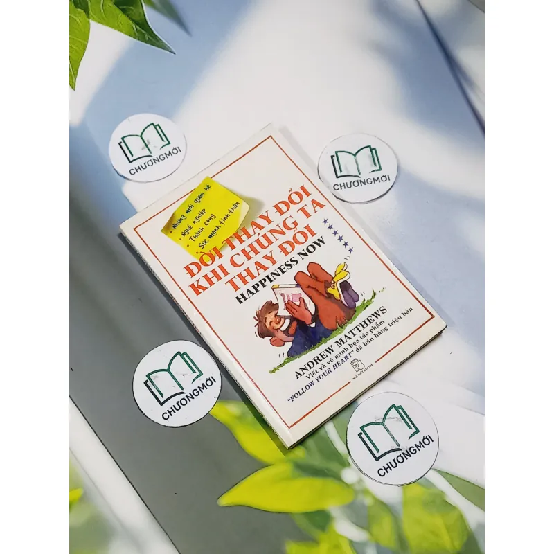 Đời Thay Đổi Khi Chúng Ta Thay Đổi - Andrew Matthews 707239