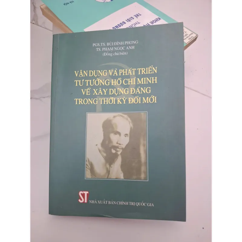 Vận dụng và phát triển tư tưởng Hồ Chí Minh về xây dựng Đảng trong thời kỳ đổi mới 699437