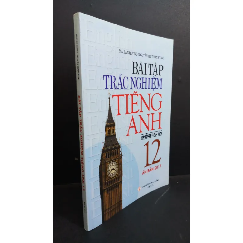 [Sách Cũ SCGR] Bài tập trắc nghiệm Tiếng Anh 12 (không đáp án) mới 80% ố 2017 HCM2811 Mai Lan Hương - Nguyễn Thị Thanh Tâm HỌC NGOẠI NGỮ 684981