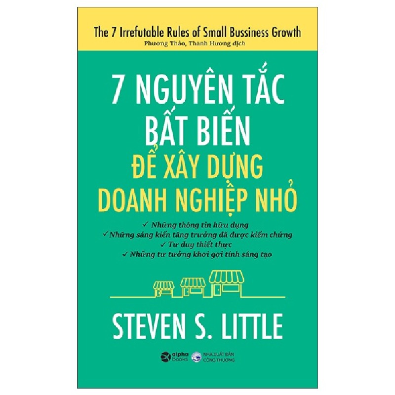 7 Nguyên Tắc Bất Biến Để Xây Dựng Doanh Nghiệp Nhỏ - Steven S. Little 68425