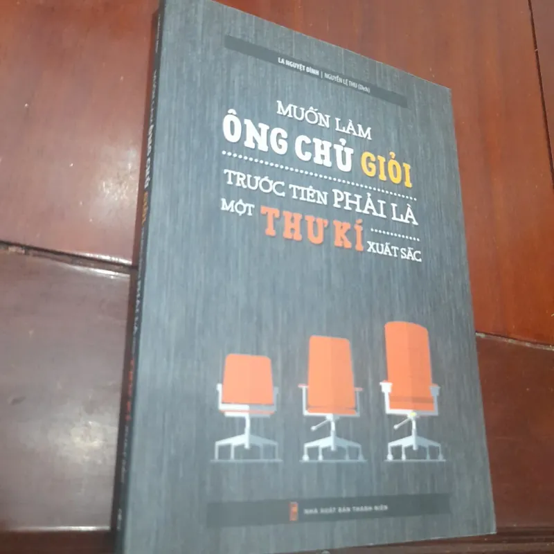 MUỐN LÀM CHỦ GIỎI trước tiên PHẢI LÀ THƯ KÝ XUẤT SẮC 1004893