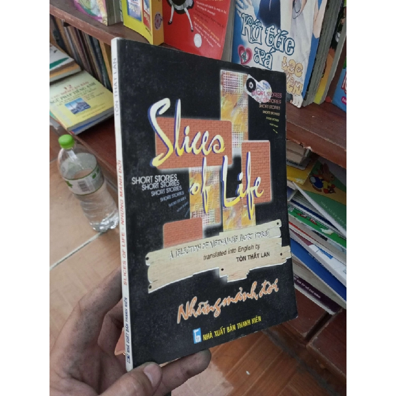 Slices of life những mảnh đời - Thất Lan 2003 Sách văn học VAVO-AK19 935940