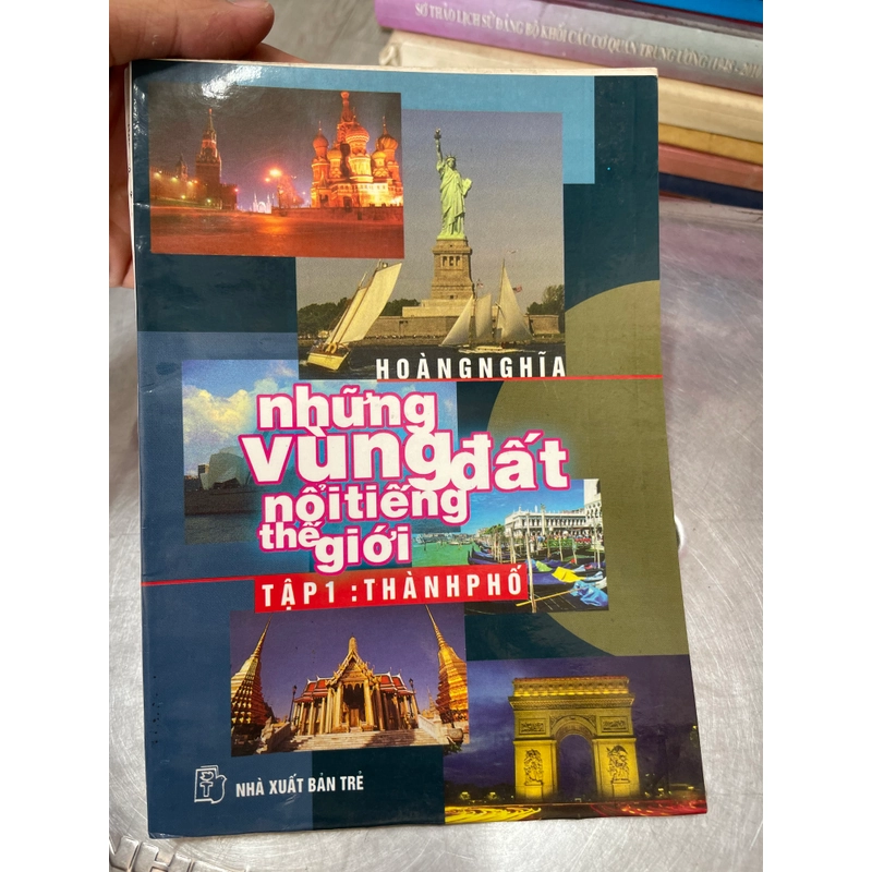 Những Vùng Đất Nổi Tiếng Thế Giới - Tập 1 Thành Phố - Hoàng Nghĩa .56 315224