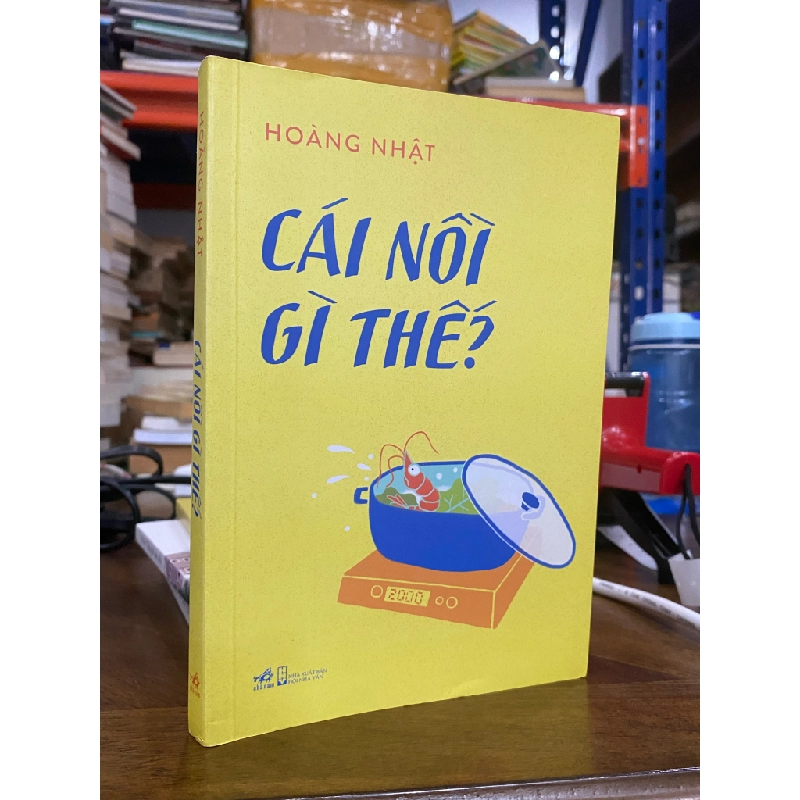 Cái nồi gì thế ? - Hoàng Nhật 467049