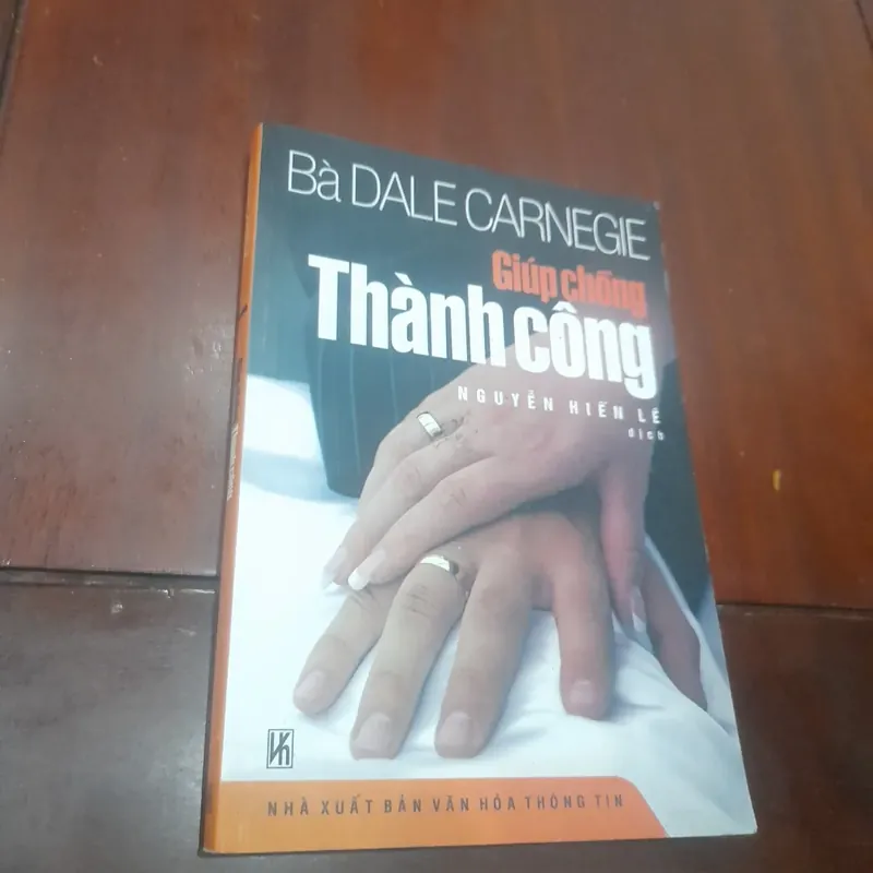 Bà Dale Carnegie - GIÚP CHỒNG THÀNH CÔNG (Nguyễn Hiến Lê dịch) 709161