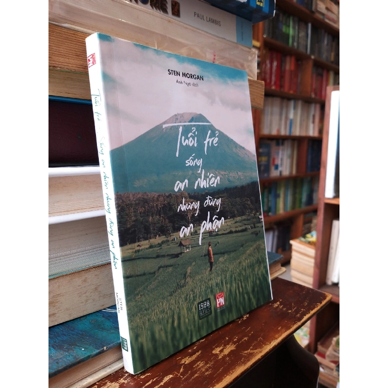 Tuổi trẻ sống an nhien nhưng đừng an phận - Sten Morgan 971905