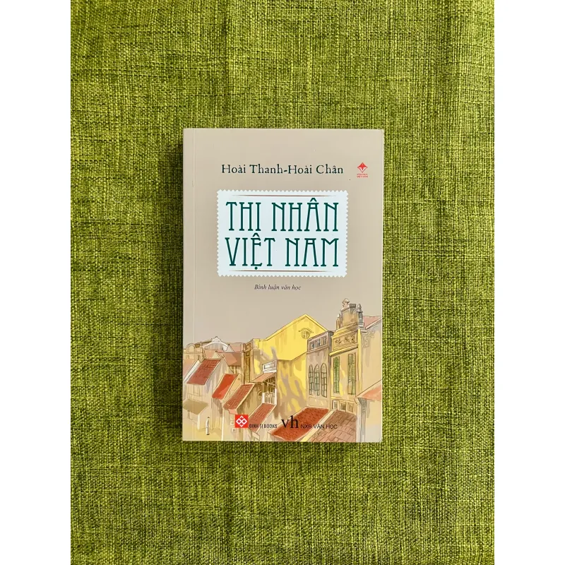 THI NHÂN VIỆT NAM - Hoài Thanh - Hoài Chân 575533