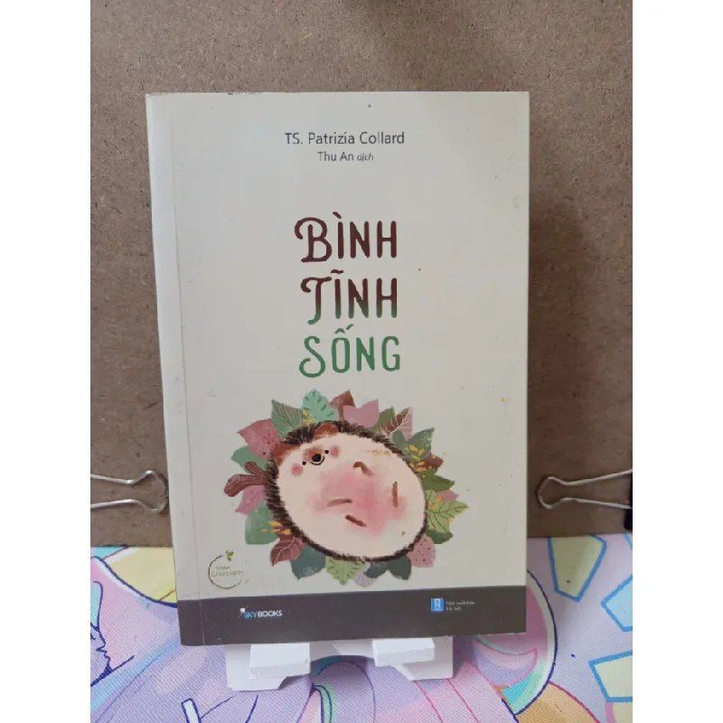 [Sách Cũ SCGR] Bình Tĩnh Sống - TS. Patrizia Collard KỸ NĂNG RUBO2809 684953