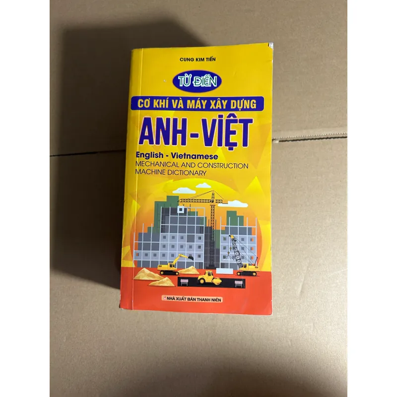 Từ điển cơ khí và máy xây dựng Anh - Việt 596421