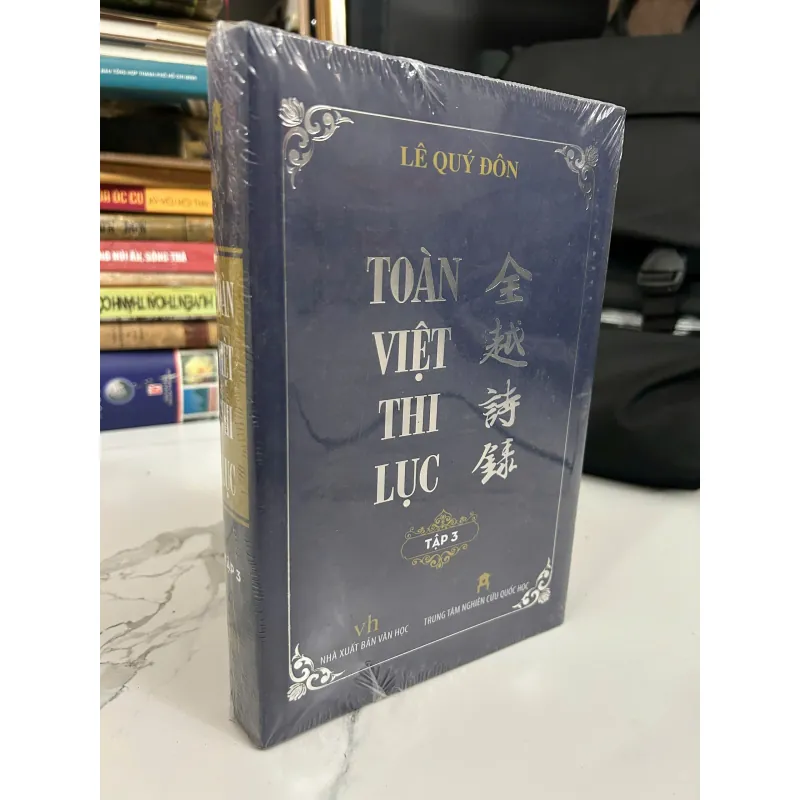 Toàn Việt Thi Lục (Tập 3) - Lê Quý Đôn - Tư liệu Văn học 781323