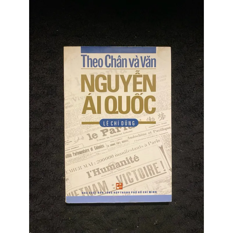 Theo Chân và Văn Nguyễn Ái Quốc của tác giả Lê Chí Dũng 1058997