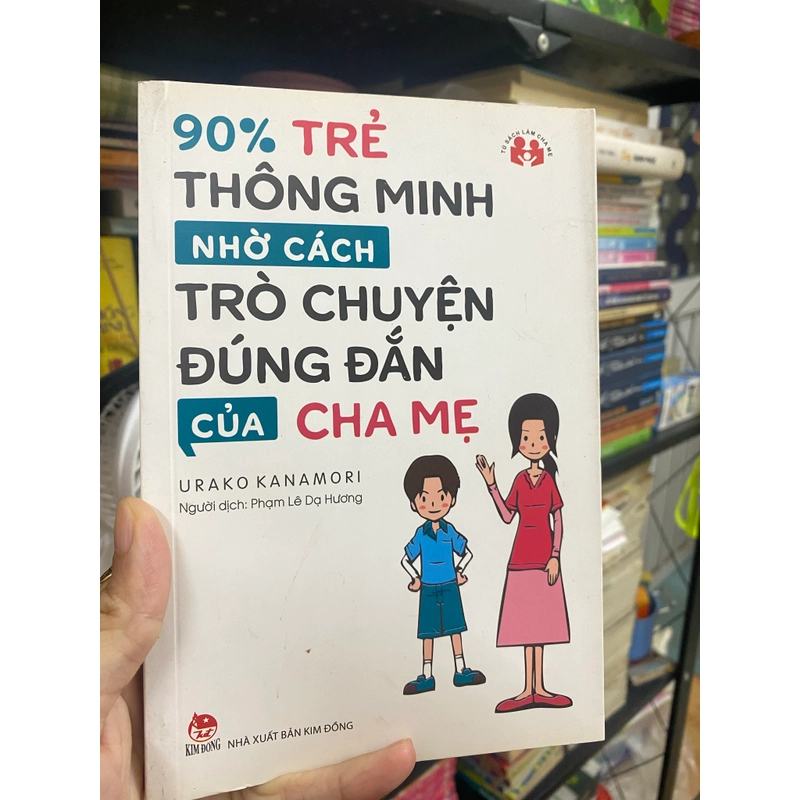 90% TRẺ THÔNG MINH NHỜ CÁCH TRÒ CHUYỆN ĐÚNG ĐẮN CỦA CHA MẸ – Urako Kanamori 544535