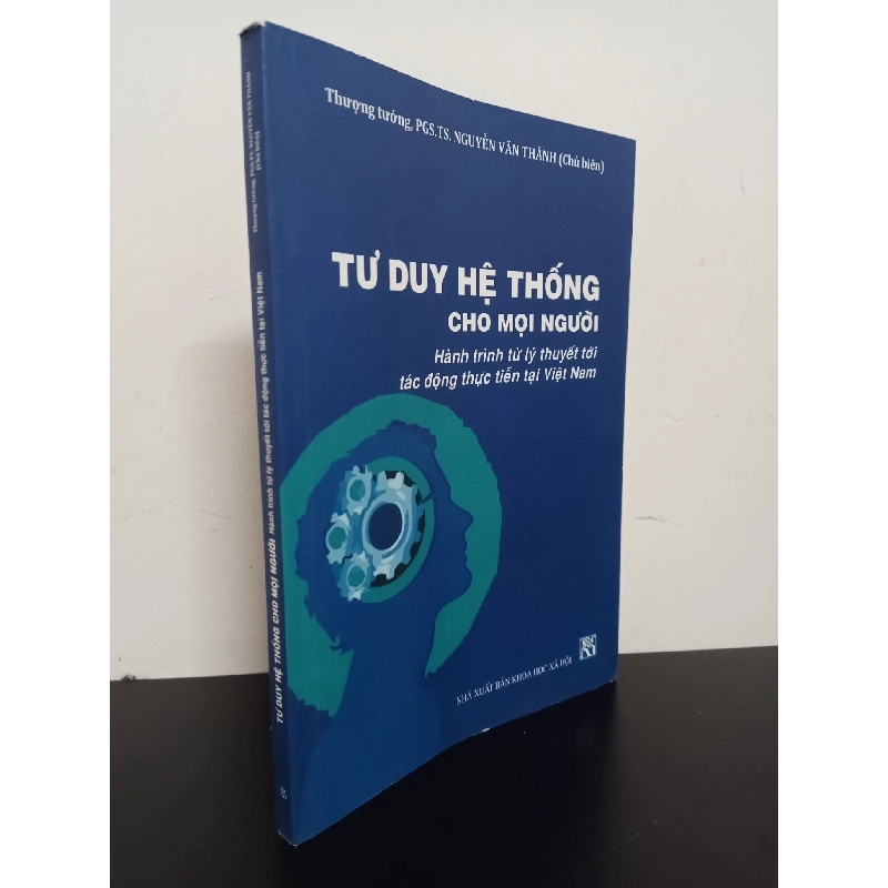 Tư Duy Hệ Thống Cho Mọi Người - Thượng tướng, PGS TS Nguyễn Văn Thành Mới 90% HCM.ASB1903 914036