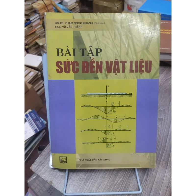 Sách: Bài tập sức bền vật liệu - TG: GS TS Phạm Ngọc Khánh (KT) 740607