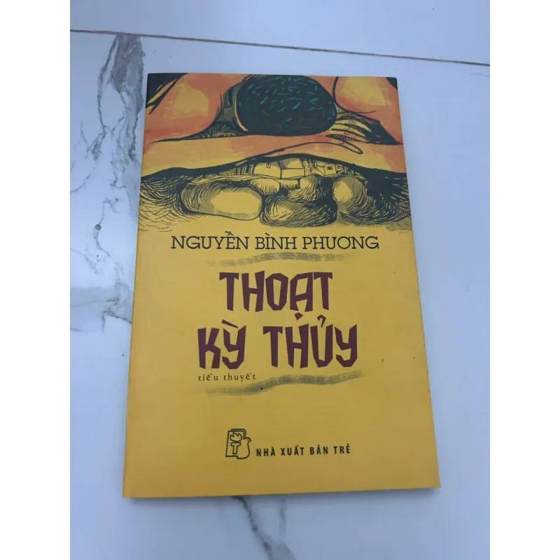 THOẠT KỲ THỦY - Nguyễn Bình Phương - Tiểu thuyết 655052