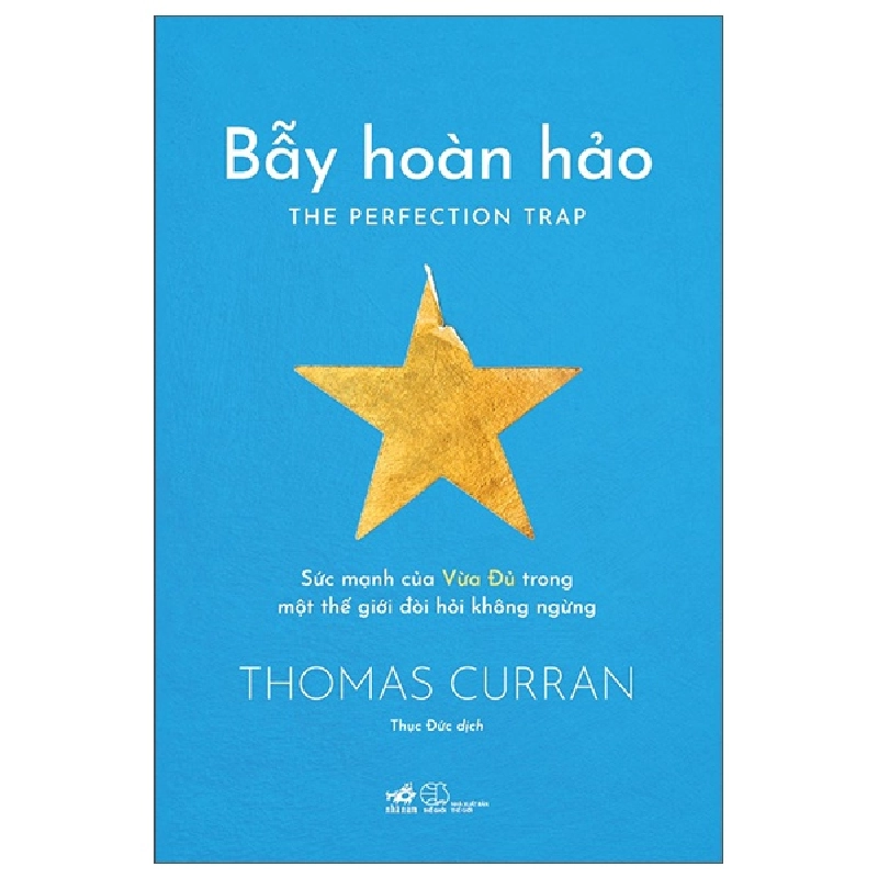 Bẫy Hoàn Hảo - The Perfection Trap - Sức Mạnh Của Vừa Đủ Trong Một Thế Giới Đòi Hỏi Không Ngừng (2025) - Thomas Curran 700192