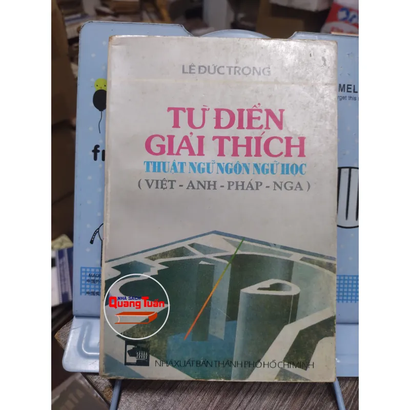 Sách: Từ điển giải thích thuật ngữ ngôn ngữ học - TG: Lê Đức Trọng (A3) 735817