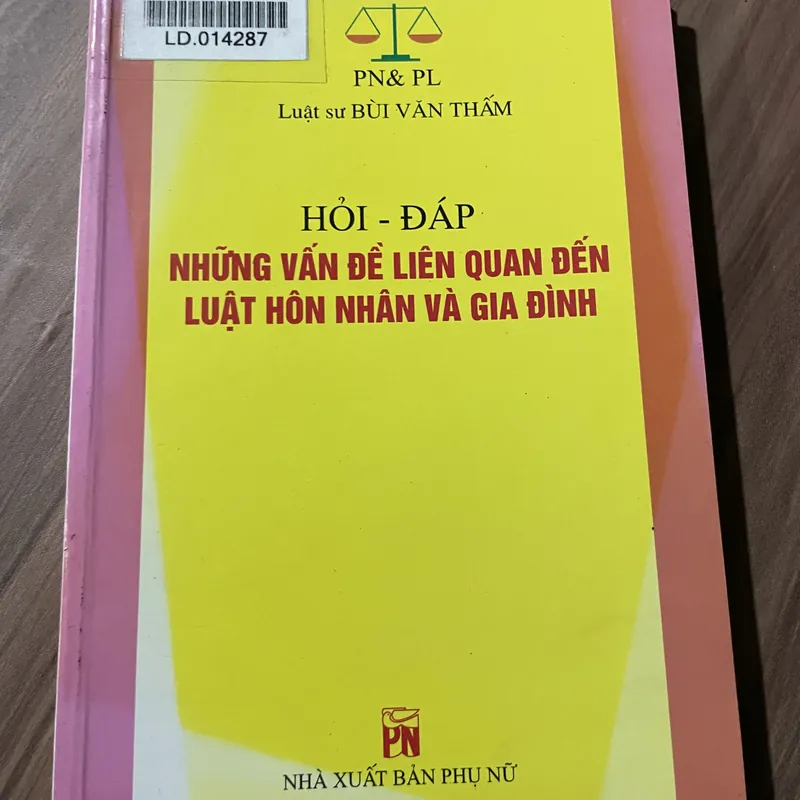 HỎI - ĐÁP NHỮNG VẤN ĐỀ LIÊN QUAN ĐẾN LUẬT HÔN NHÂN VÀ GIA ĐÌNH 591960