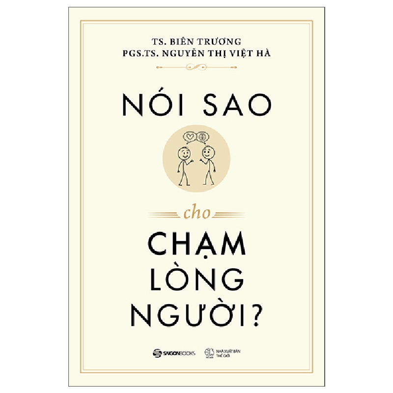 Nói Sao Cho Chạm Lòng Người (2025) - TS Biên Trương, PGS TS Nguyễn Thị Việt Hà 700035
