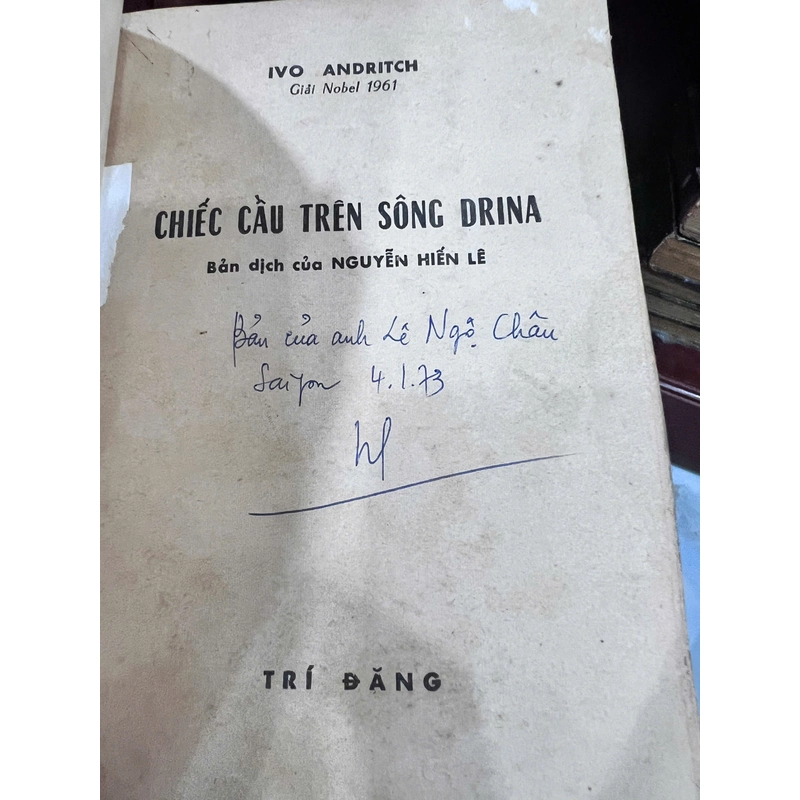 CHIẾC CẦU TRÊN SÔNG DRINA (CÓ THỦ BÚT DỊCH GIẢ) - NGUYỄN HIẾN LÊ 537324