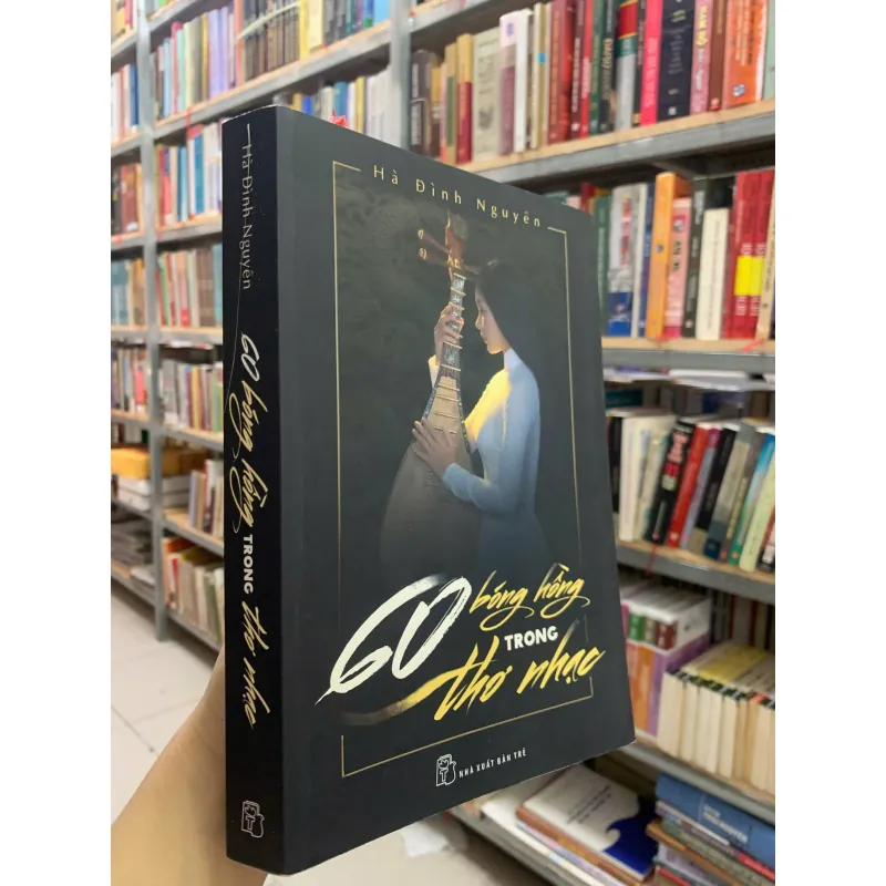 60 BÓNG HỒNG TRONG THƠ NHẠC - HÀ ĐÌNH NGUYÊN 1006724