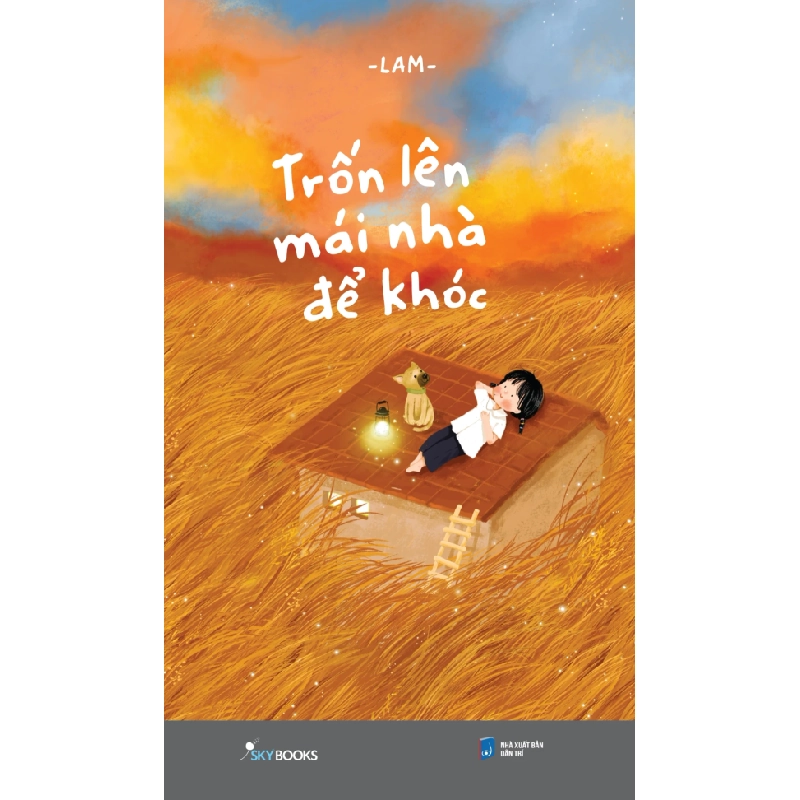 Trốn Lên Mái Nhà Để Khóc - Lam 350941