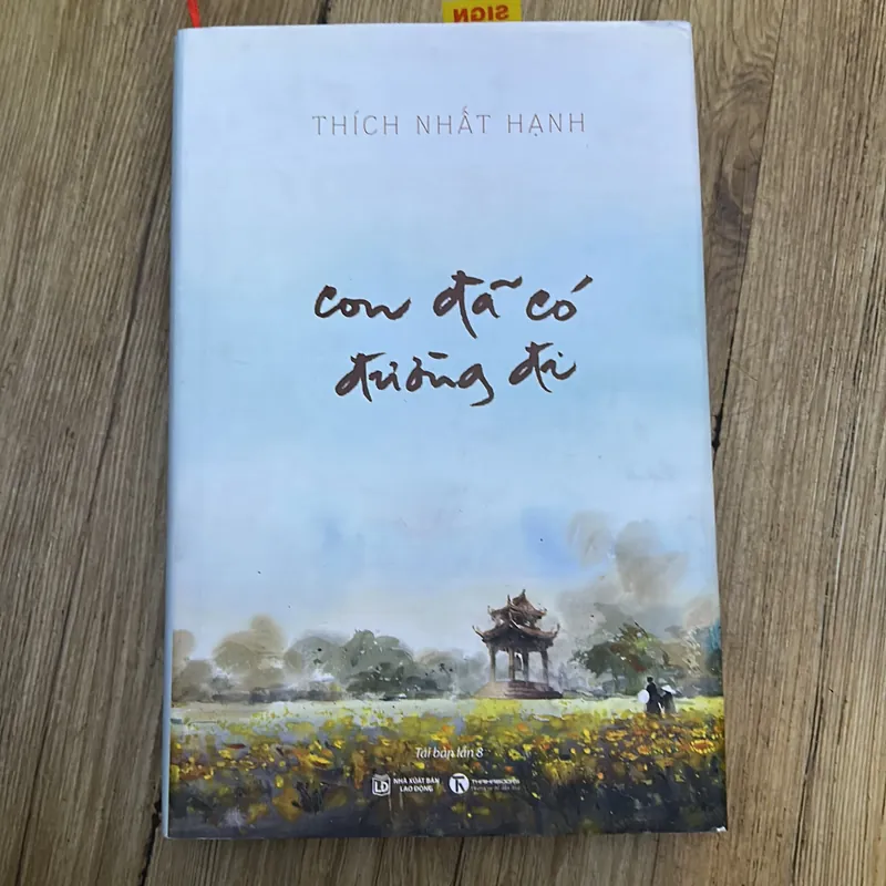 Con đã có đường đi- Bìa cứng mới 99% - Thích Nhất Hạnh 659342
