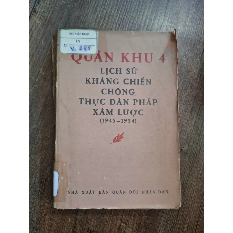 QUÂN KHU 4 - LỊCH SỬ KHÁNG CHIẾN CHỐNG THỰC DÂN PHÁP XÂM LƯỢC (1945-1954) 717203