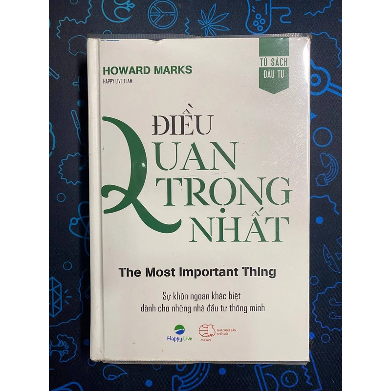 - ĐIỀU QUAN TRỌNG NHẤT – THE MOST IMPORTANT THING - HOWARD MARKS - TỐT 362034