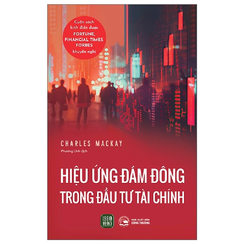 Hiệu Ứng Đám Đông Trong Đầu Tư Tài Chính (2025) - Charles Mackay 699943