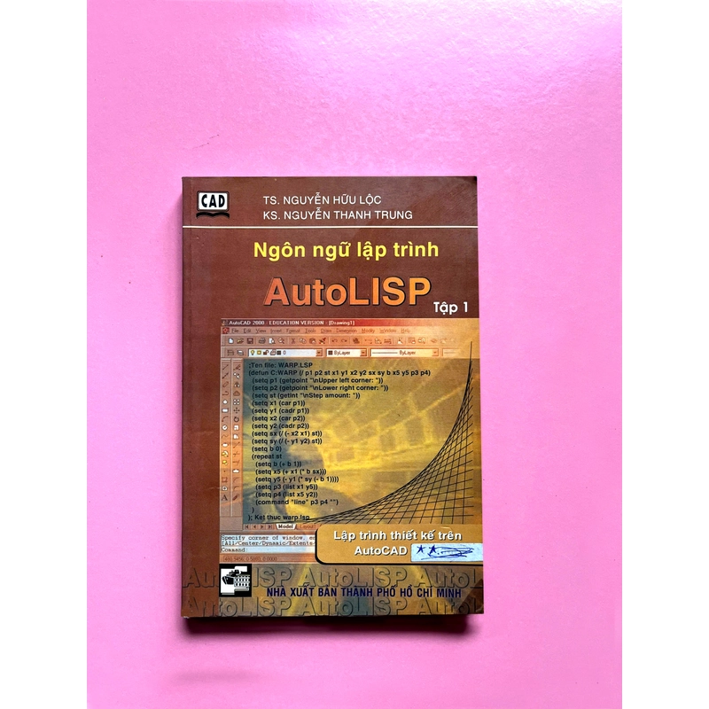NGÔN NGỮ LẬP TRÌNH AUTOLISP(Full bộ 2 tập) 501455