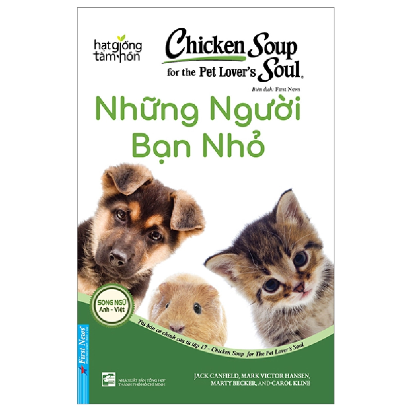 Chicken Soup For Pet Lover’s Soul - Những Người Bạn Nhỏ (Song Ngữ Anh - Việt) - Jack Canfield, Mark Victor Hansen, Marty Becker, Carol Kline (Mới 100%) Nghệ thuật sống, First News - SÁCH ĐẠI HỌC 480265