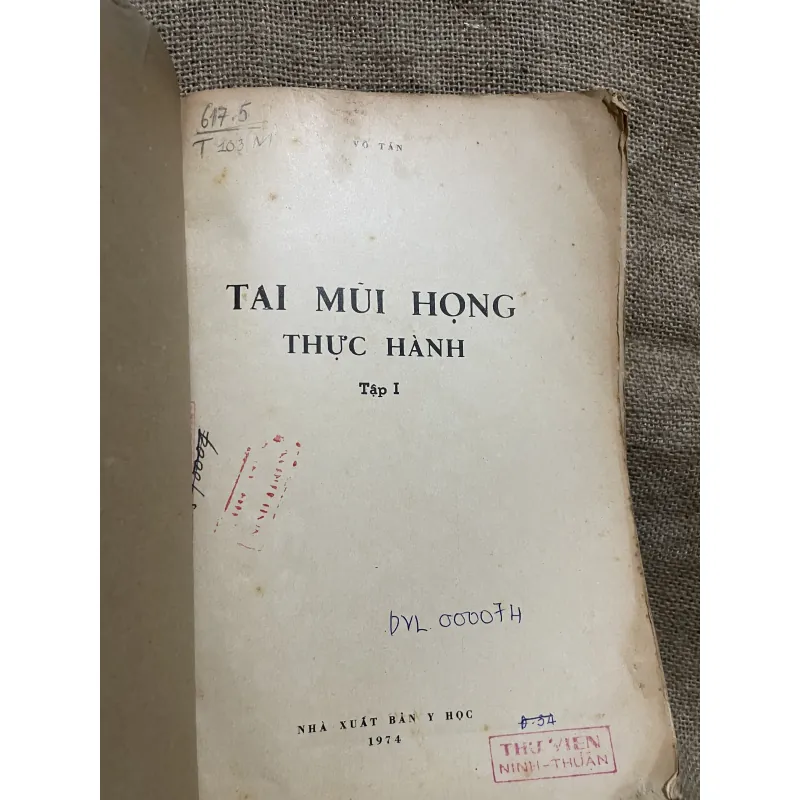 Tai mũi họng thực hành tập 1 -1974- sách y khổ lớn  979700