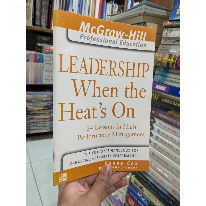 Leadership When the Heat's On - Danny Cox with John Hoover 779046