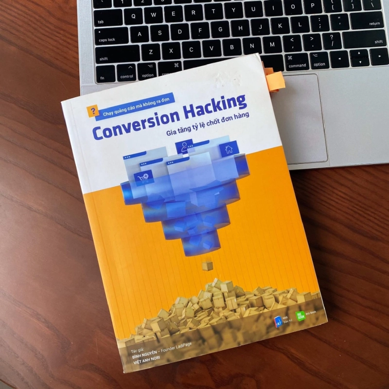 CONVERSION HACKING - Gia tăng tỷ lệ chốt đơn hàng - Bình Nguyễn - Founder Ladipage Viet Anh Nori - MARKETING KINH DOANH 921644