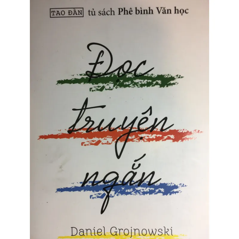 [PHÊ BÌNH] Đọc truyện ngắn - Daniel Grojnowski 590782