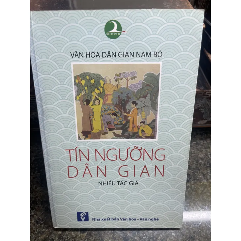 Tín ngưỡng dân gian Văn hoá dân gian Nam Bộ 784432