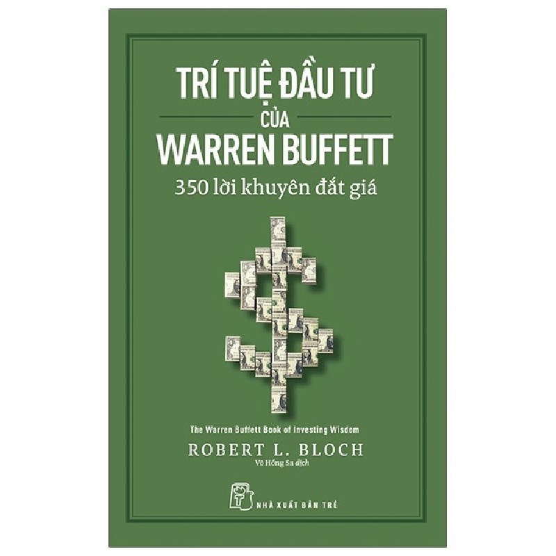 Trí Tuệ Đầu Tư Của Warren Buffett - 350 Lời Khuyên Đắt Giá - Robert L. Bloch 71535