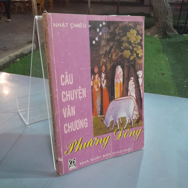 CÂU CHUYỆN VĂN CHƯƠNG PHƯƠNG ĐÔNG - NHẬT CHIÊU 463184