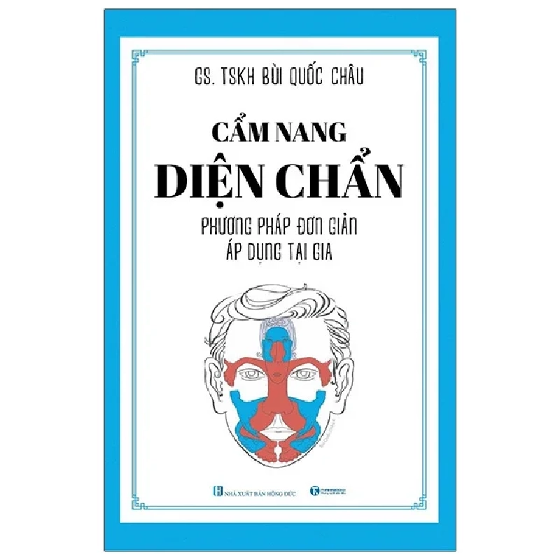 Cẩm Nang Diện Chẩn - Phương Pháp Đơn Giản Áp Dụng Tại Gia - GS. TSKH. Bùi Quốc Châu 285393